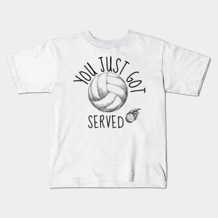 You just got served - Funny Volleyball Player Quote Kids T-Shirt